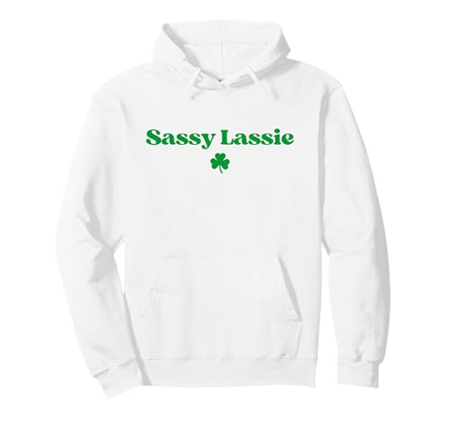 Original Sassy Lassie Hoodie Funny St Patricks Day �p�[�J�[