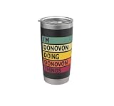 I'm Donovon Doing Donovon Things - Cita personalizada divertida Vaso térmico de acero inoxidable de doble pared