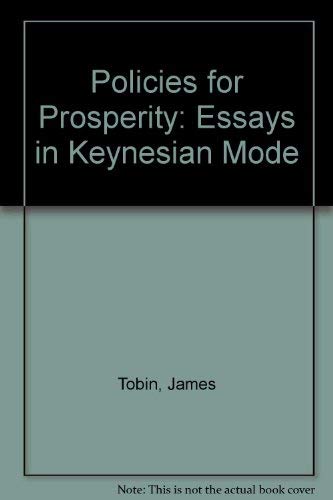 Policies for prosperity: Essays in a Keynesian ... 0745000185 Book Cover