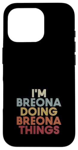 Breona Name Breona Personalized Name First Given �X�}�z�P�[�X iPhone 16 Pro �p