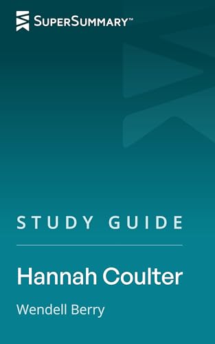 Study Guide: Hannah Coulter by Wendell Berry (SuperSummary)