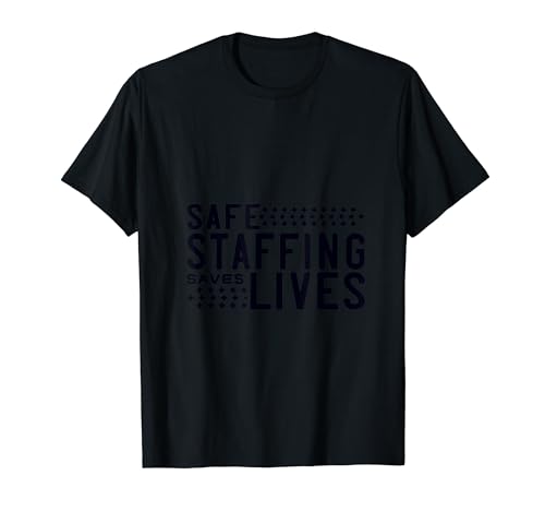 Sichere Personalbesetzung Grafisches Gesundheitswesen Advocacy Rallye-Veranstaltung T-Shirt