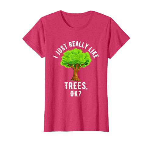 I Just Really Like Trees, OK? T-Shirt, Women, Red Heather, X-Small