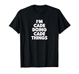 Photo Gallery im cade doing cade things - scritta divertente maglietta Photo Gallery im cade doing cade things - scritta divertente maglietta