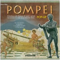 Pompei. Libro pop-up. Ediz. illustrata. Con gadget