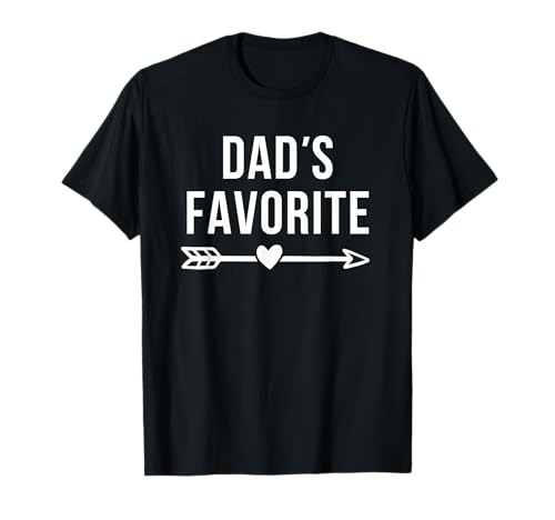 Dad's Favorite Arrow Funny Not Favorite Sarcastic Daughter T-Shirt