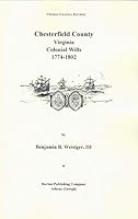 Chesterfield County, Virginia Wills 1774-1802 B009EEEMKM Book Cover