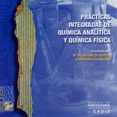 Prácticas integradas de química analítica y química física (Textos básicos universitarios)