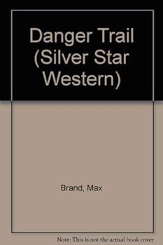 Hardcover Danger Trail (Silver Star Western) Book