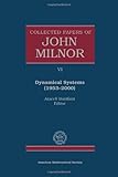 Collected Papers of John Milnor: Dynamical Systems (1953-2000) (Collected Works)