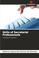 Skills of Secretarial Professionals: In different companies 6208900123 Book Cover