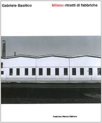 Amazon Milano Ritratti Di Fabbriche 9788871796277 Gabriele amazon-milano-ritratti-di-fabbriche-9788871796277-gabriele