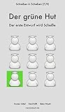 Der grüne Hut - Der erste Entwurf wird Scheiße: Schreiben in Schreiben 7/9 (Schreiben in Scheiben 7)