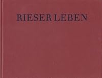 Rieser Leben: 369 Historische Photographien Zeigen Die alten Zeiten, im Ries Herausgegeben 3921568129 Book Cover