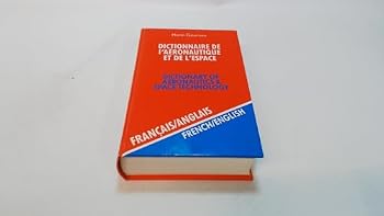 Paperback Dictionary of Aeronautics and Space Technology volume 2: French to English (French Edition) [French] Book
