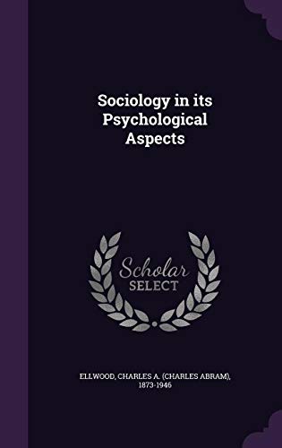 Sociology in its Psychological Aspects 1354345525 Book Cover