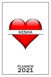  Kesha: 2021 Handy Planner - Red Heart - I Love - Personalized Name Organizer - Plan, Set Goals & Get Stuff Done - Calendar & Schedule Agenda - Design With The Name (6x9, 175 Pages)