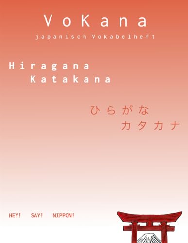 VoKana - japanisch Vokabelheft - Hiragana & Katakana: Großes Vokabelheft mit 106 Seiten | Hiragana, Katakana & Vokabelübungen | Ideal für Anfänger und ... in Schule oder Uni, perfekt für Selbststudium