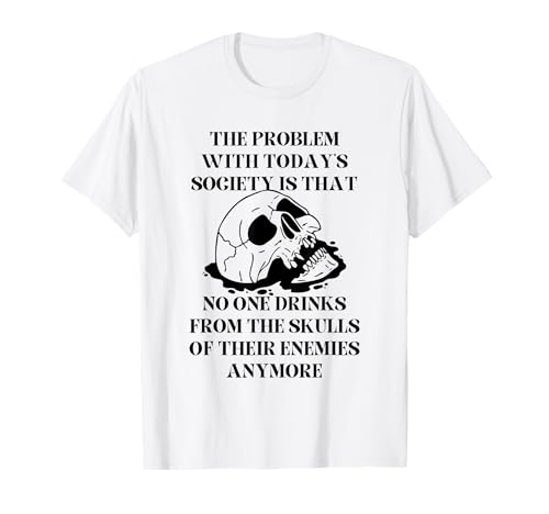 Cita de humor oscuro Mentalidad bárbara Filosofía vikinga Camiseta