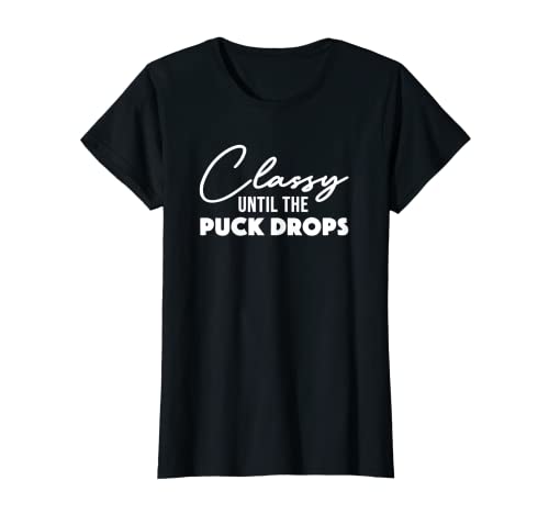 Womens Classy Until The Puck Drops Ice Hockey Mom T-Shirt