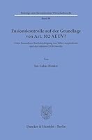 Fusionskontrolle Auf Der Grundlage Von Art. 102 Aeuv?: Unter Besonderer Berucksichtigung Von Killer Acquisitions Und Der Zehnten Gwb-Novelle. 3428190823 Book Cover