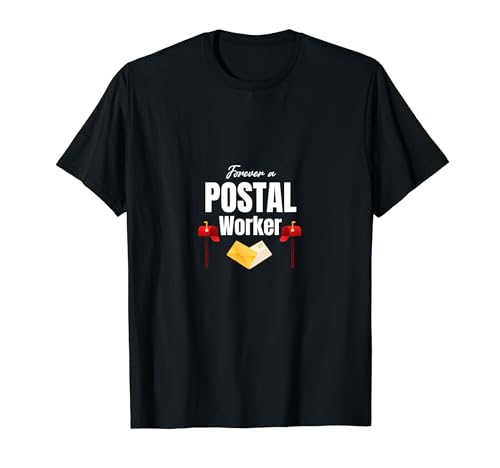Forever A Postal Worker Postman Postino Lettere Carrier Maglietta