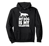 Photo Gallery my dog is my valentine - divertente san valentino dog lovers felpa con cappuccio Photo Gallery my dog is my valentine - divertente san valentino dog lovers felpa con cappuccio