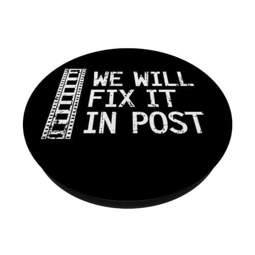 We Will Fix It In Post Video Editor Gift Video Producer PopSockets Adhesive PopGrip