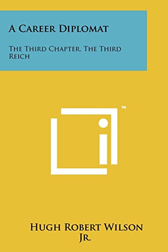 A Career Diplomat: The Third Chapter, The Third Reich