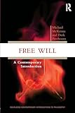 Free Will (Routledge Contemporary Introductions to Philosophy)