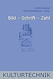 Bild - Schrift - Zahl (Kulturtechnik)