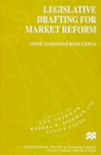 Legislative Drafting for Market Reform: Some Lessons from China (Macmillan International Political Economy)
