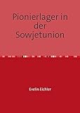  Pionierlager in der Sowjetunion