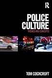 Police Culture: Themes and Concepts