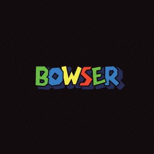 BOWSER