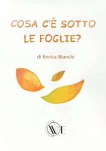 Cosa c'è sotto le foglie?