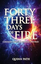R&eacute;sum&eacute; Edition Livre Audio Forty-Three Days Of Fire: A Journey Into The Hidden Universe: A Journey Into The Hidden Universe Full