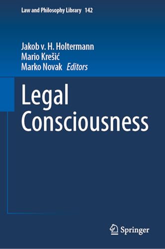 Legal Consciousness (Law and Philosophy Library, 142)