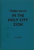 Three Days in the Holy City Zion B002BB3WN8 Book Cover