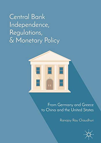 Buy Central Bank Independence, Regulations, and Monetary Policy — BookShops.in