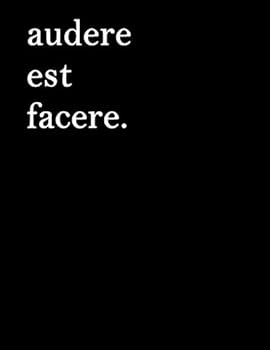Paperback Latin Notebook - audere est facere: Latin Journal Minimalist, To Dare is To Do, 8.5" x 11", 110 pages Book