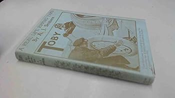Hardcover Toby: A real life ripping yarn Book