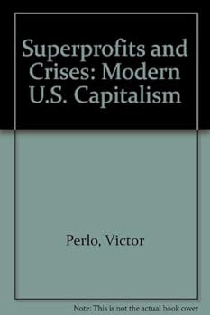 Hardcover Superprofits and Crises: Modern U.S. Capitalism Book