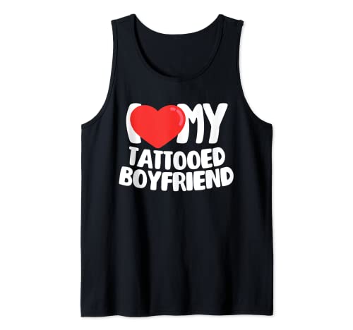 I Love My Tatuado Novio Camiseta sin Mangas
