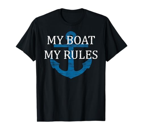 My Boat My Rules Funny Boating Captain Gift T-Shirt
