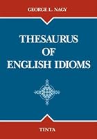 Thesaurus of English Idioms 9637094466 Book Cover