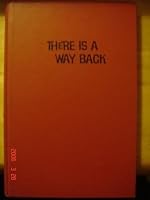 There is A Way Back: The Story of Mormon Youth and Drugs B000F7H3C6 Book Cover