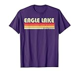 EAGLE LAKE CALIFORNIA Funny Fishing Camping Summer Gift T-Shirt