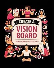Quick Summary of Ebook Summary Vision Board Journal: Bring Blurry Goals Into Focus And Create A Vision Board Detailed Review Kindle & Audio Preview Must Read