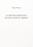 Flussi di coscienza di uno spirito libero